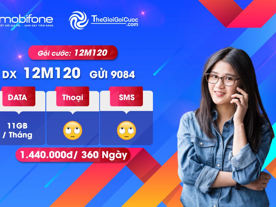 Đăng ký Gói cước 3G – 4G – 5G Mobifone M120 12 tháng.thegioigoicuoc.com